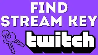 How To Find Your Twitch Stream Key - Reset Twitch Stream Key - 2026