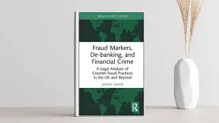 Fraud Markers, De-banking, and Financial Crime