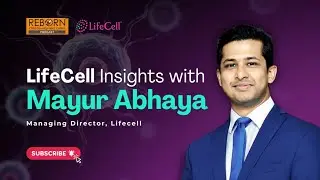 Inside LifeCell: A Conversation with Mayur Abhaya, Managing Director of Lifecell