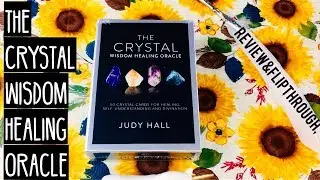 The Crystal Wisdom Healing Oracle: Flip through & Card Pull