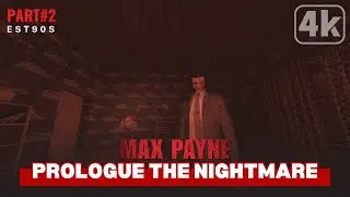 Max Payne | Part 2 Prologue The Nightmare in 4K HDR
