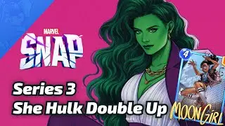 Series 3 She-Hulk Double Up - Marvel SNAP Gameplay & Deck Highlight