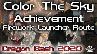 Color The Sky Achievement/Firework Launcher Farming Route  - Gw2 Dragon Bash 2020