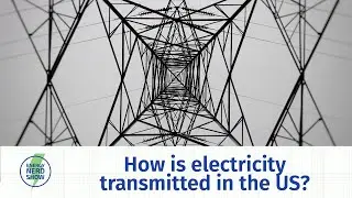 All About Electric Transmission in the US