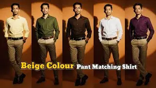 Beige Colour Pant Matching Shirt | Beige Pant Combination Shirt | Beige Pant 