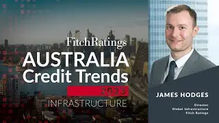 Australia Credit Trends 2023 &ndash; Infrastructure
