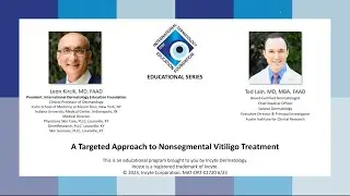 IDEF Educational Series  A Targeted Approach to Nonsegmental Vitiligo Treatment