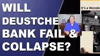 Will Deutsche Bank Fail and Collapse?