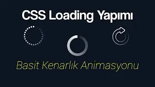 CSS Loading Animasyonu - CSS ile Kenarlık Animasyonu Yapımı!