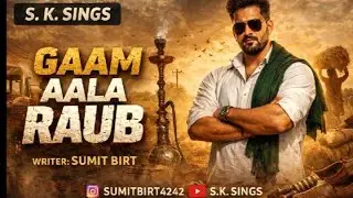 Gaam aala raub | new song 2026 | Sumit birt |maanjhu29 | 