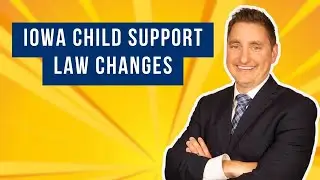 Iowa Child Support Law Changes