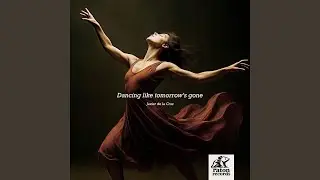 Dance like tomorrow's gone