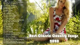 Country Songs 2020 -  Bill & Gloria Gaither, Alan Jackson, Celtic Woman -Country Music Playlist 2020