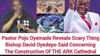 The Scary Thing God Told Bishop David Oyedepo ConcerningThe Construction Of THE ARK Cathedral