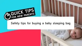 Safety tips for buying a baby sleeping bag | Quick Tips For New Parents