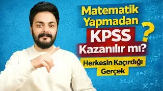 Matematik Yapmadan KPSS Kazanılır mı? Herkesin Kaçırdığı Gerçek