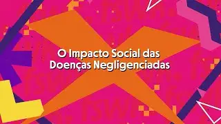 The Social Impact of Neglected Diseases