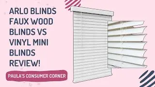 The Battle of Blinds: Arlo's Faux Wood vs. Vinyl Review