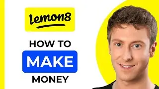 How To Make Money With Lemon8 In 2025 - MONETIZE IT TODAY!