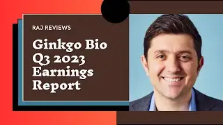My reaction to Ginkgo Bio Q3-2024 Earnings - Not looking good!
