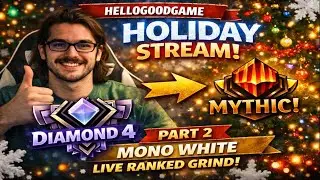 MTG Arena LIVE: Diamond 4 → Mythic Rank Grind (Holiday Stream Part 2!)