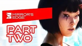 Mirror's Edge [Part 2 -END] (Stream)