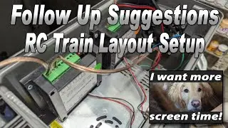Remote Control DC Powered Train Layout: Follow Up Recommendations