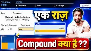 Compound Unit क्या होता है ? | Tally Prime Compound Unit Use | unit creation in tally prime