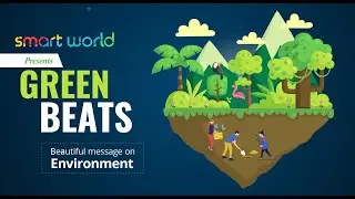 Green Beats | Smart World - The Future Personality | Short Film on Environment