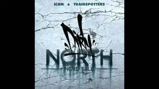 ICBM & TRAINSPOTTERS - Up North Tip feat. Moncef