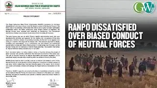 RALAN TENSION: RANPO DISSATISFIED OVER BIASED CONDUCT OF NEUTRAL FORCES