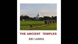 THE ANCIENT TEMPLES IN SRI LANKA