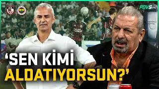 Ismail Kartal’s Pitch Comments Irk Erman Toroglu! He Explains Fenerbahce’s Tactical Realities