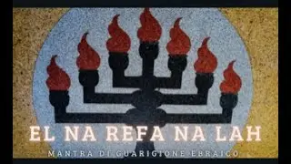 MANTRA di Guarigione  - EL NA REFA NA LAH