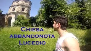 Urbex Vlog - Chiesa abbandonata Madonna delle Vigne (Lucedio)
