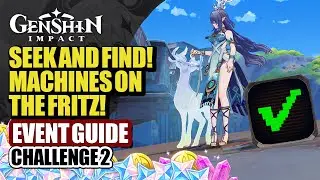 Seek And Find! Machines On The Fritz! Event Guide Part 2 | Clink Clank Clash | Genshin Impact 6.0