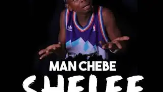 MAN CHEBE SHELEE Singeli
