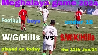 West Garo Hills vs South West Khasi Hills Football match/boys/ Meghalaya game/24