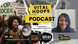 VITAL HOOPS (Ep. 99) 