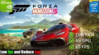 HOW TO FIX FORZA HORIZON 5 LAG IN LOW END PC | 4GB RAM WITHOUT GRAPHIC CARD