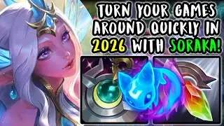 Turn your games around QUICKLY in 2026 with SORAKA! | Master Support | Patch 26.03