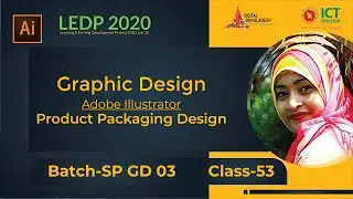 Product Packaging Design (Part-1) | Class 53 | Batch SP GD 03| LEDP 2020 | Graphic Design Class