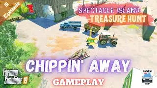 CHIPPIN' AWAY - Spectacle Island Gameplay Episode 5 - Farming Simulator 19