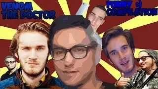 Venom The Doctor:Funny Moments