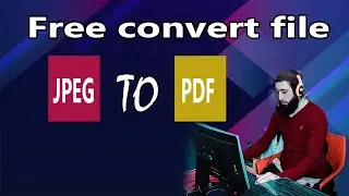 How To Convert JPEG To PDF File Free l 2023