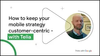 How to keep your mobile strategy customer-centric, according to Telia