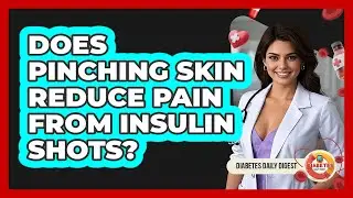 Does Pinching Skin Reduce Pain From Insulin Shots?
