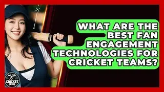 What Are The Best Fan Engagement Technologies For Cricket Teams? - Go-To Cricket Guide