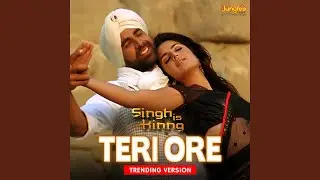 Teri Ore (Trending Version)