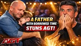 A Father With Borrowed Time Stuns AGT | Simon Cowell Left Speechless